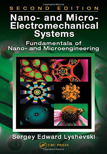 nano and micro electromechanical systems fundamentals of nano and microengineering 2nd edition lyshevski,