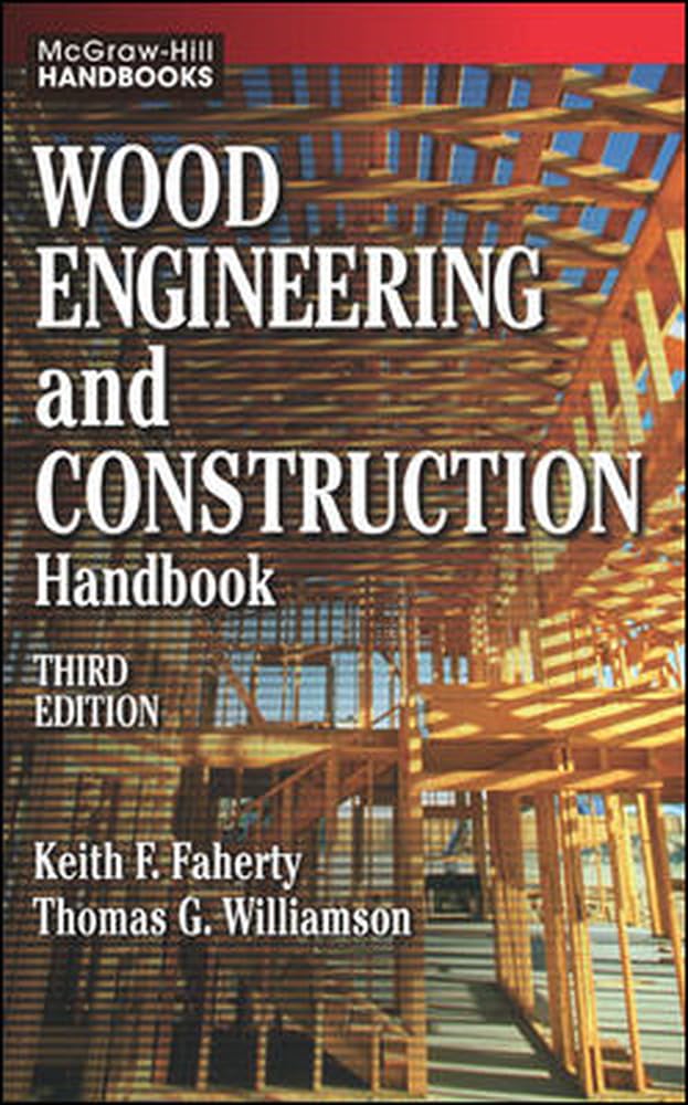 wood engineering and construction handbook 3rd edition faherty, keith, williamson, thomas, keith f., thomas
