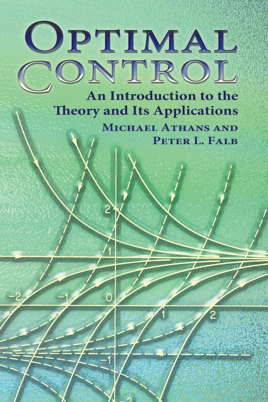 optimal control an introduction to the theory and its applications 1st edition michael athans, peter l. falb