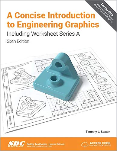 a concise introduction to engineering graphics including worksheet series a sixth edition 6th edition timothy