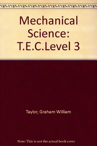 mechanical science t e c level 3  taylor, graham william 0859504077, 9780859504072