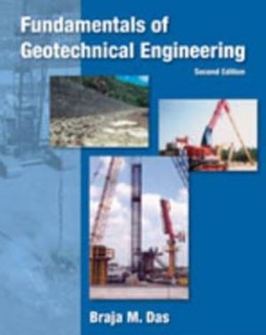 fundamentals of geotechnical engineering 2nd edition 2nd edition das braja m. 0534492940, 9780534492946