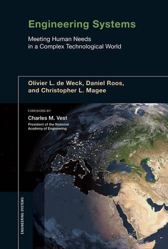 engineering systems meeting human needs in a complex technological world 1st edition weck, olivier l. de,