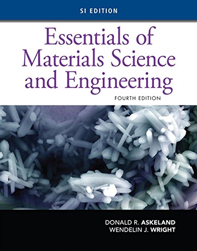 essentials of materials science and engineering si edition 4th edition askeland, donald r., wright, wendelin
