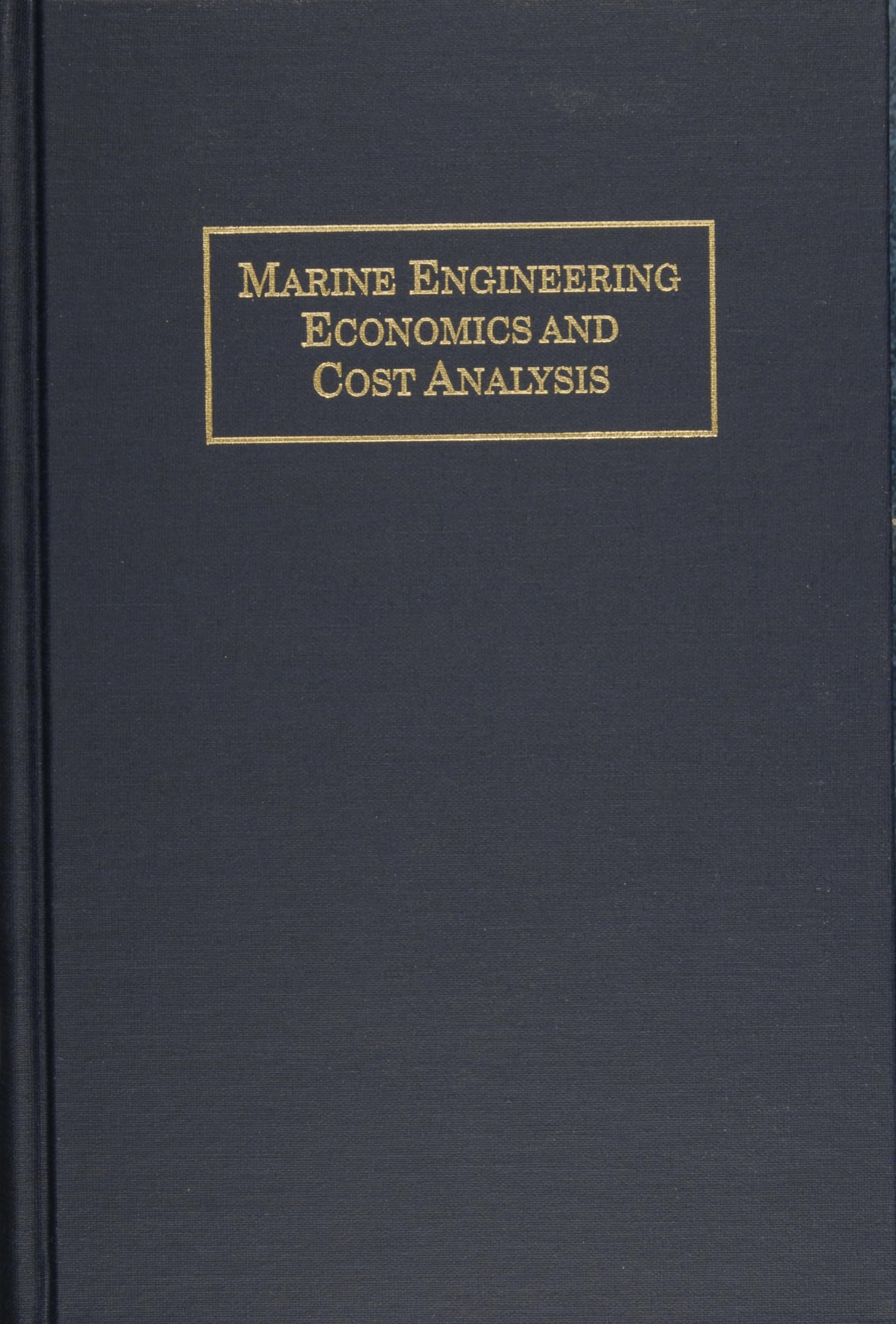 marine engineering economics and cost analysis har/dskt edition hunt, everett c 0870334581, 9780870334580