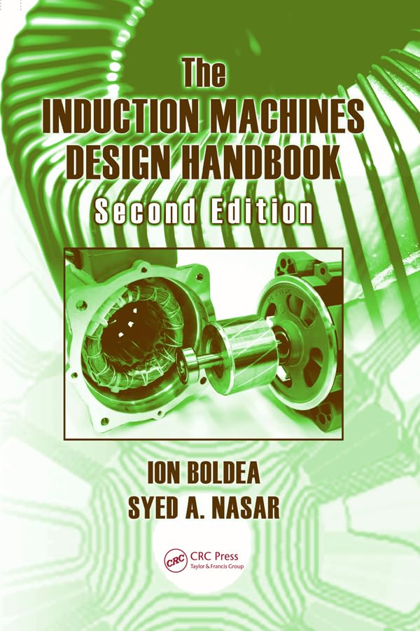 the induction machines design handbook 2nd edition boldea, ion, nasar, syed a. 1420066684, 9781420066685