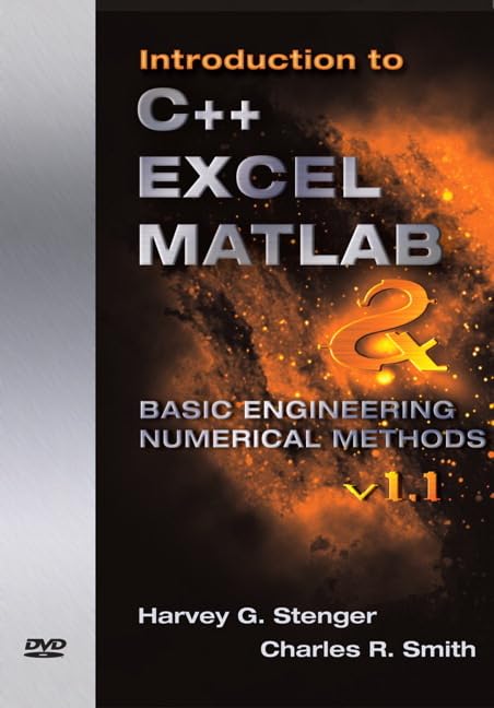 introduction to c++ excel matlab and basic engineering numerical methods 1st edition stenger, harvey g, smith