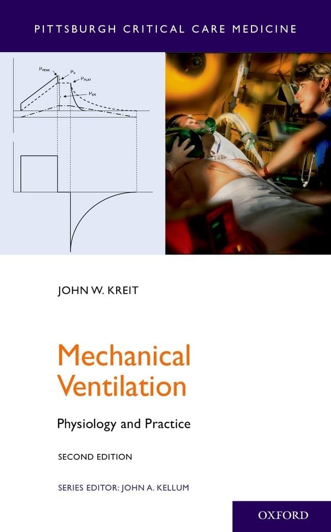 mechanical ventilation physiology and practice 2nd edition kreit, john w. 0190670088, 9780190670085