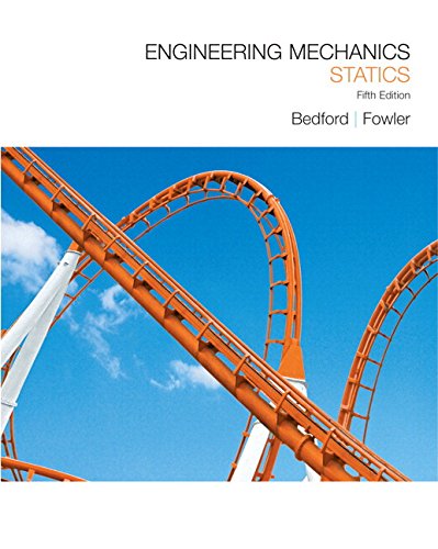 engineering mechanic staticandmastengineer pk 5th edition bedford, anthony m., fowler, wallace 0133362019,