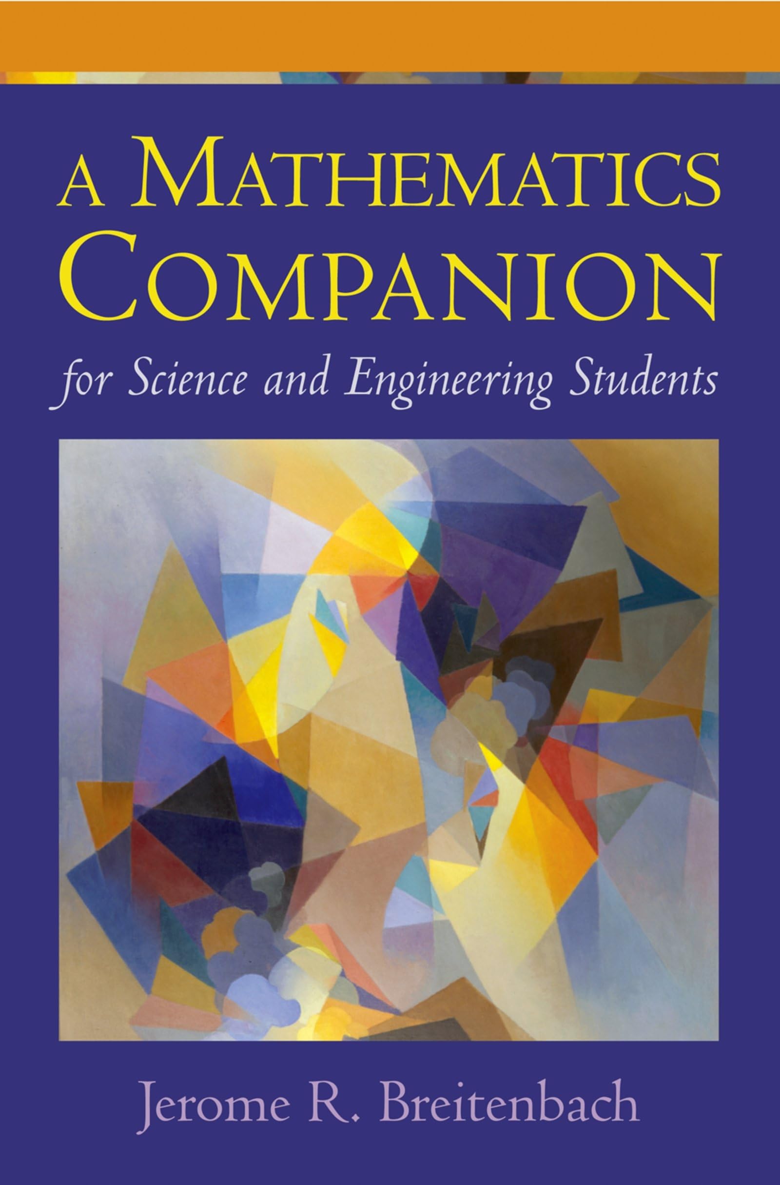 a mathematics companion for science and engineering students 1st edition breitenbach, jerome r. 0195327756,