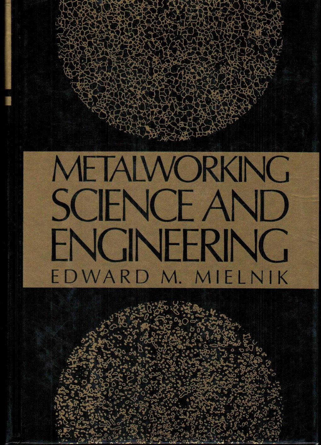 metalworking science and engineering 1st edition mielnik, edward m. 0070419043, 9780070419049