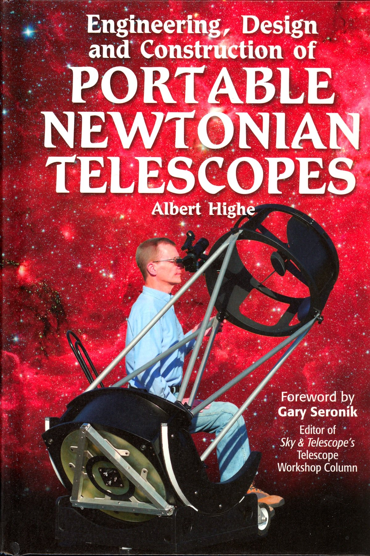 engineering design and construction of portable newtonian telescopes 1st edition albert highe 0943396956,