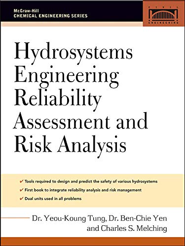 hydrosystems engineering reliability assessment and risk analysis 1st edition tung, yeou koung, yen, ben