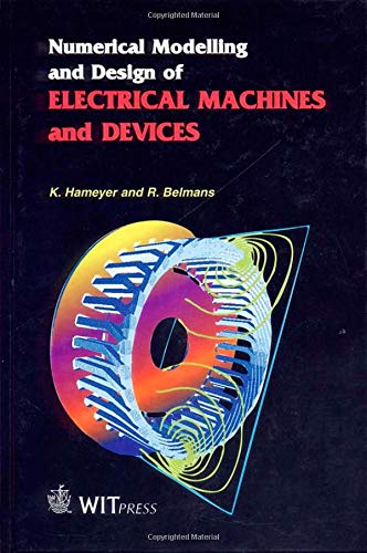 numerical modelling and design of electrical machines and devices  k. hameyer, r. belmans 1853126268,