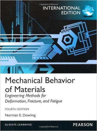 mechanical behavior of materials  norman e. dowling 0273764551, 9780273764557