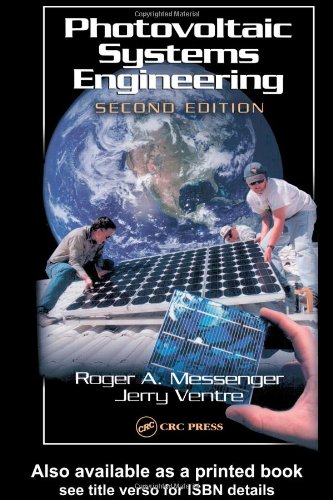 photovoltaic systems engineering 2nd edition messenger, roger a., abtahi, amir 0849317932, 9780849317934