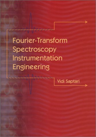 fouriertransform spectroscopy instrumentation engineering  vidi saptari 0819451649, 9780819451644