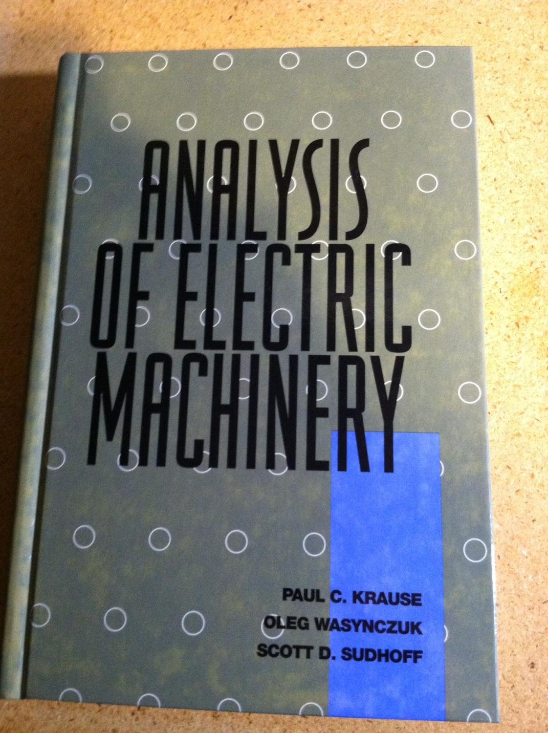 analysis of electric machinery 1st edition krause, paul c., wasynczuk, oleg, sudhoff, scott d. 0780311019,