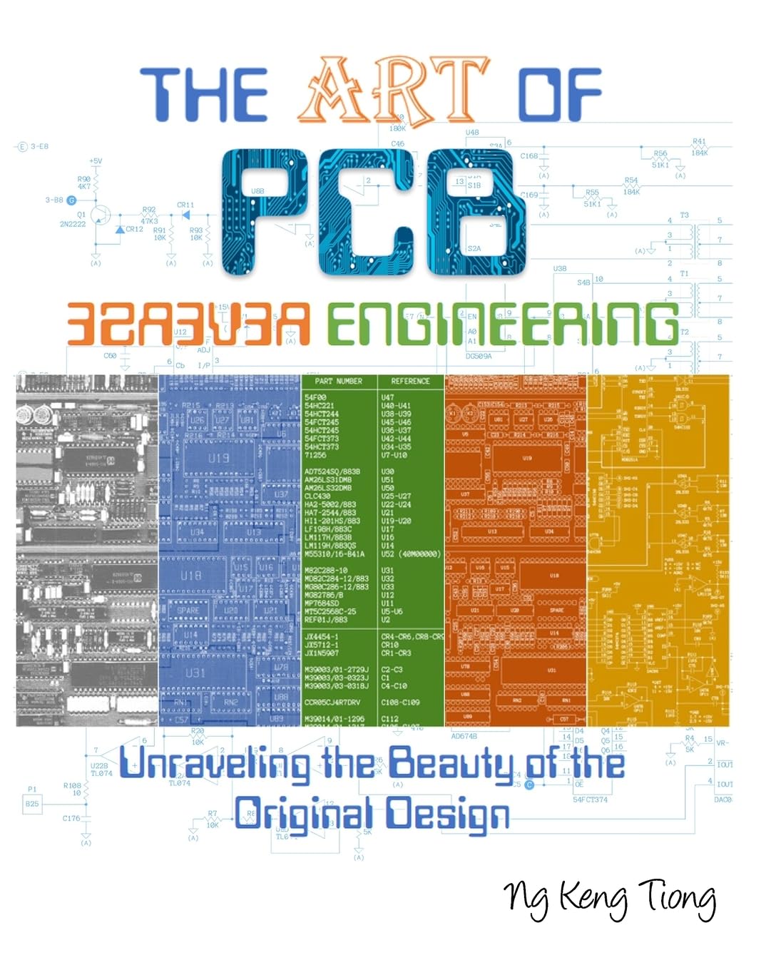 the art of pcb reverse engineering unravelling the beauty of the original design  ng, mr keng tiong