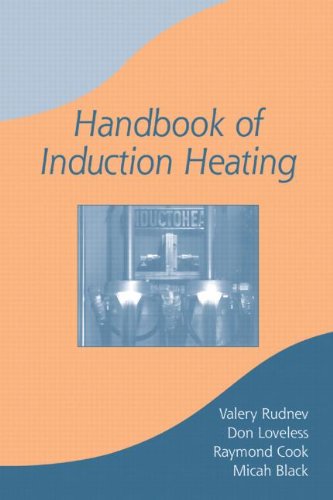handbook of induction heating 1st edition rudnev, valery, loveless, don, cook, raymond l., black, micah