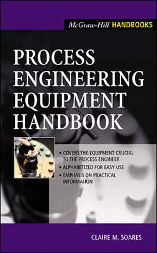 process engineering equipment handbook 1st edition soares, claire marguerite, claire marquerite 007059614x,