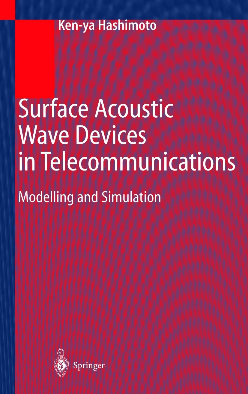 surface acoustic wave devices in telecommunications modelling and simulation 2000 edition hashimoto, ken ya