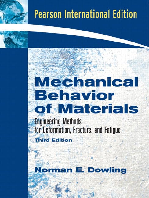mechanical behavior of materials 3rd edition norman e. dowling 0132256096, 9780132256094