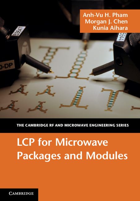 lcp for microwave packages and modules 1st edition pham, anh vu h., chen, morgan j., aihara, kunia