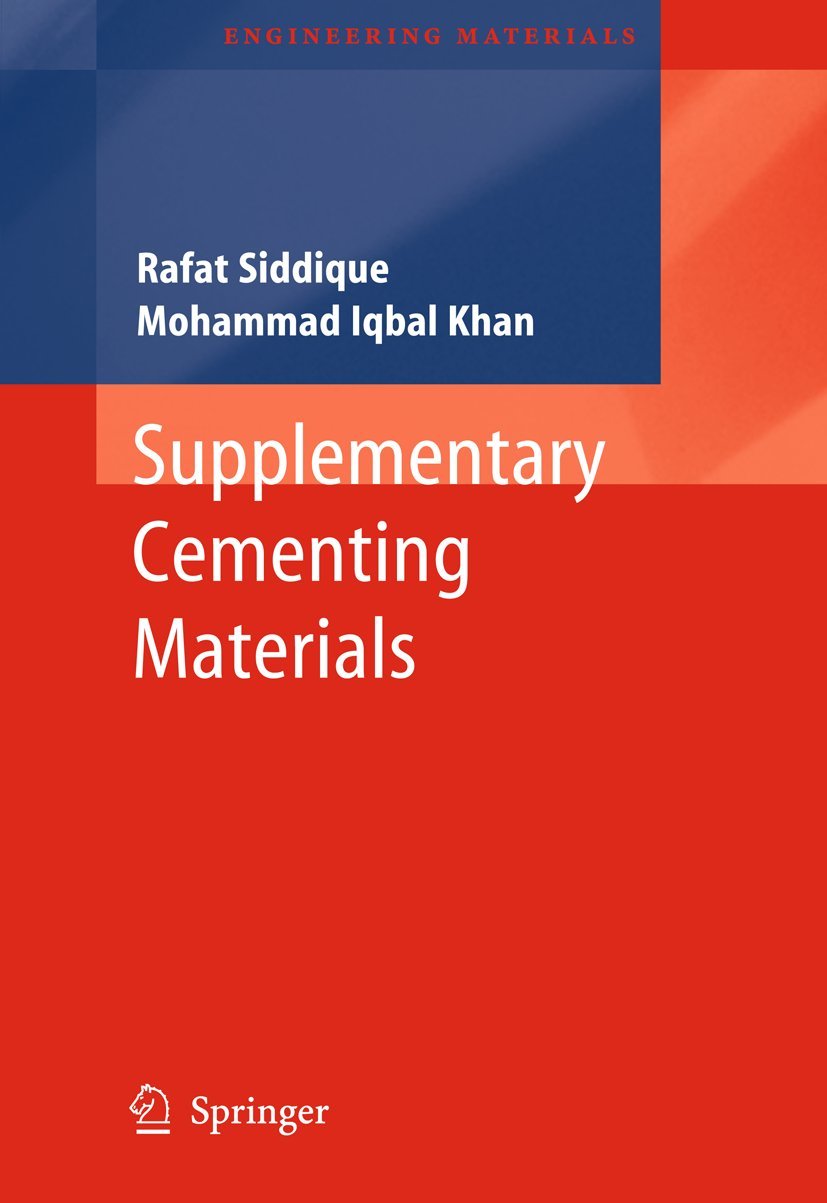 supplementary cementing materials 2011 edition siddique, rafat, khan, mohammad iqbal 3642178650, 9783642178658