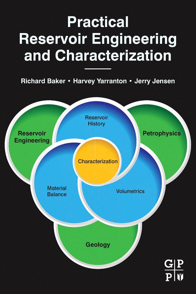 practical reservoir engineering and characterization 1st edition baker, richard o., yarranton, harvey w.,