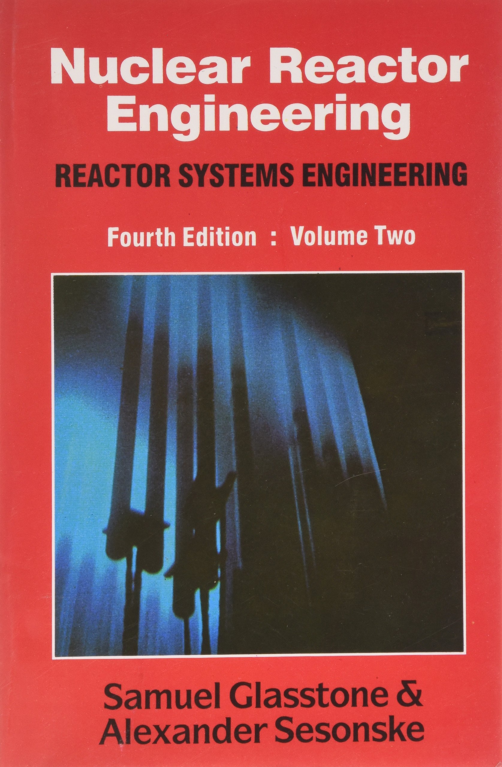 nuclear reactor engineering reactor systems engineering v 2  glasstone & sesonske 812390648x, 9788123906485