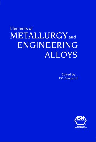 elements of metallurgy and engineering alloys  f.c. campbell 0871708671, 9780871708670