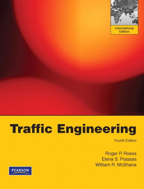 traffic engineering 4th edition roger p. roess 0132076527, 9780132076524