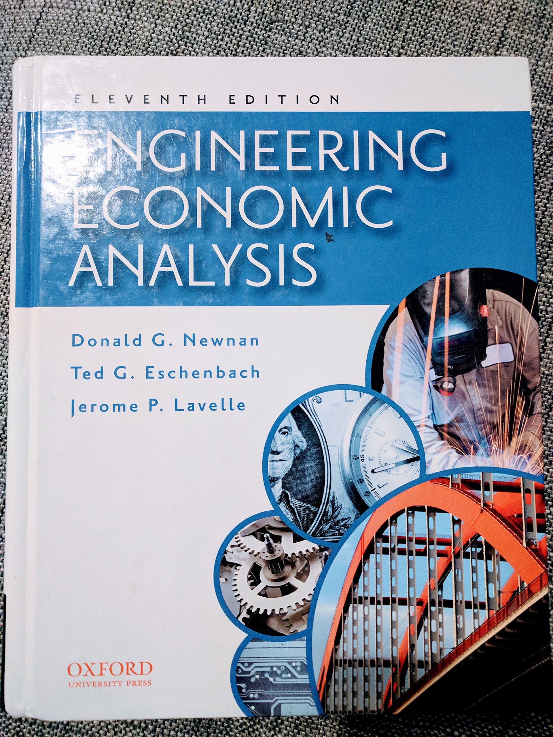 engineering economic analysis 11th edition newnan g, donald, lavelle g, jerome, eschenbach p, ted 0199778043,