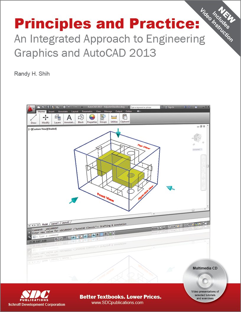principles and practice an integrated approach to engineering graphics and autocad 2013 pap/cdr edition randy