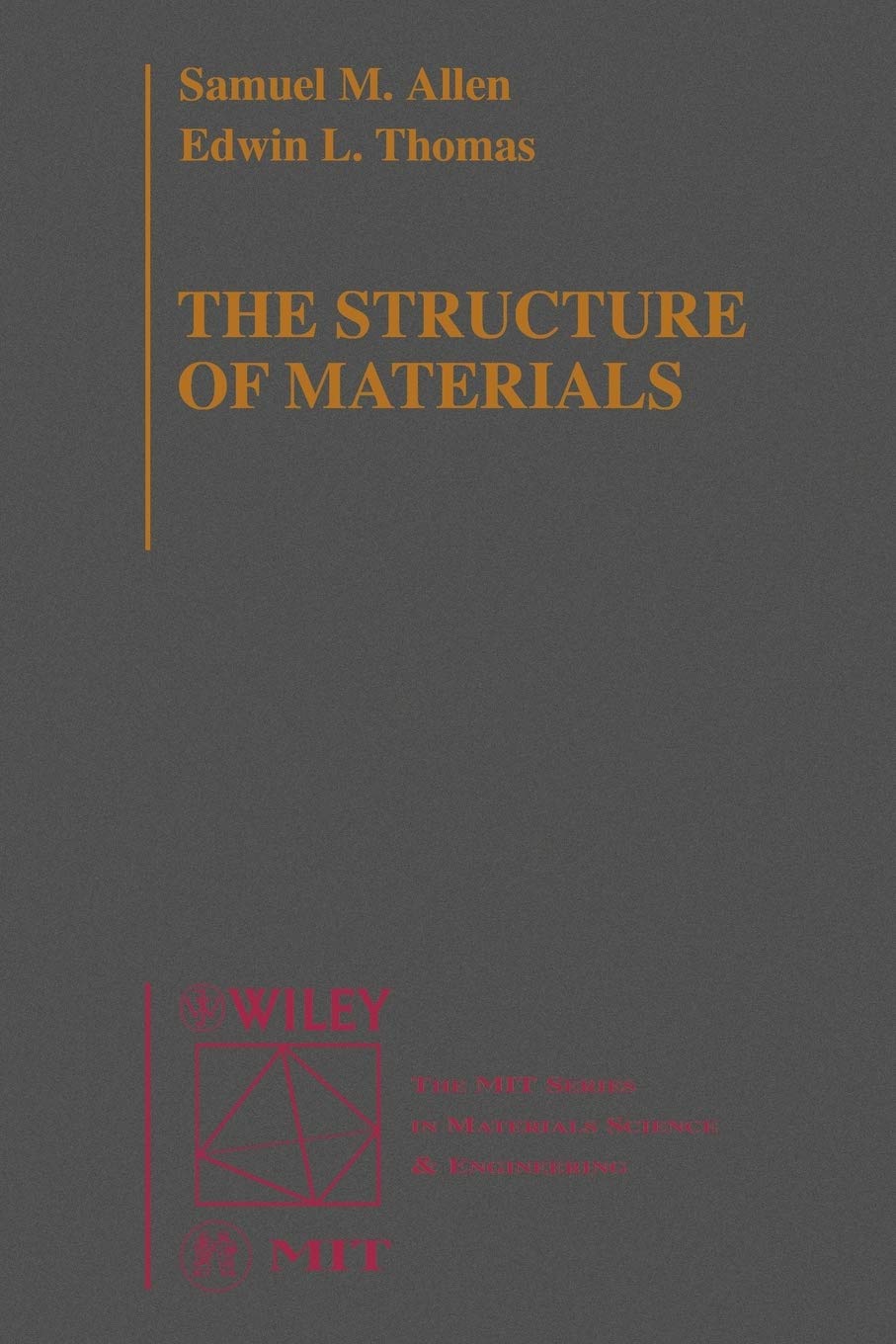 the structure of materials 1st edition samuel m. allen, edwin l. thomas 0471000825, 9780471000822