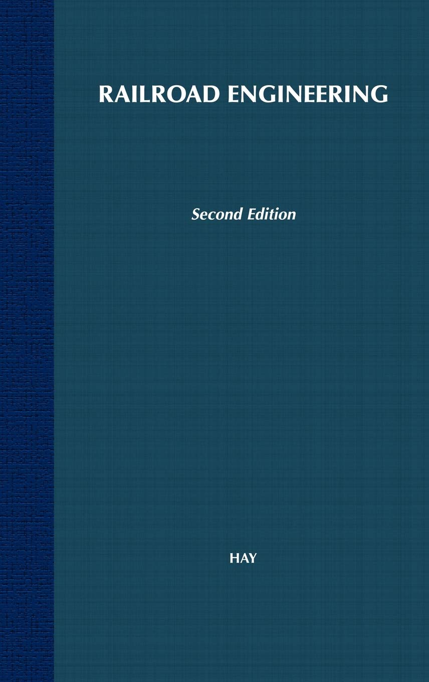 railroad engineering 2nd edition hay, william w. 0471364002, 9780471364009
