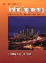 introduction to traffic engineering a manual for data collection and analysis 1st edition currin, thomas r