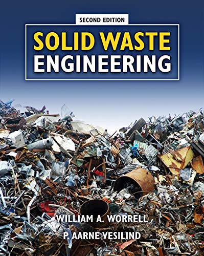 solid waste engineering 2nd edition worrell, william a., vesilind, p. aarne 1439062153, 9781439062159