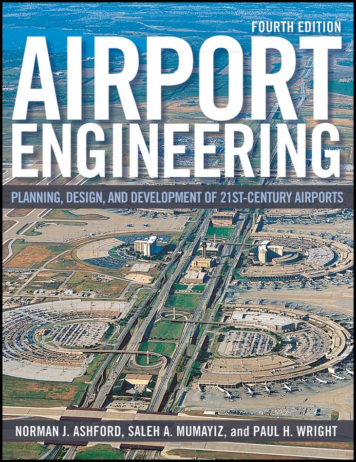 airport engineering planning design and development of 21st century airports 4th edition ashford, norman j.,