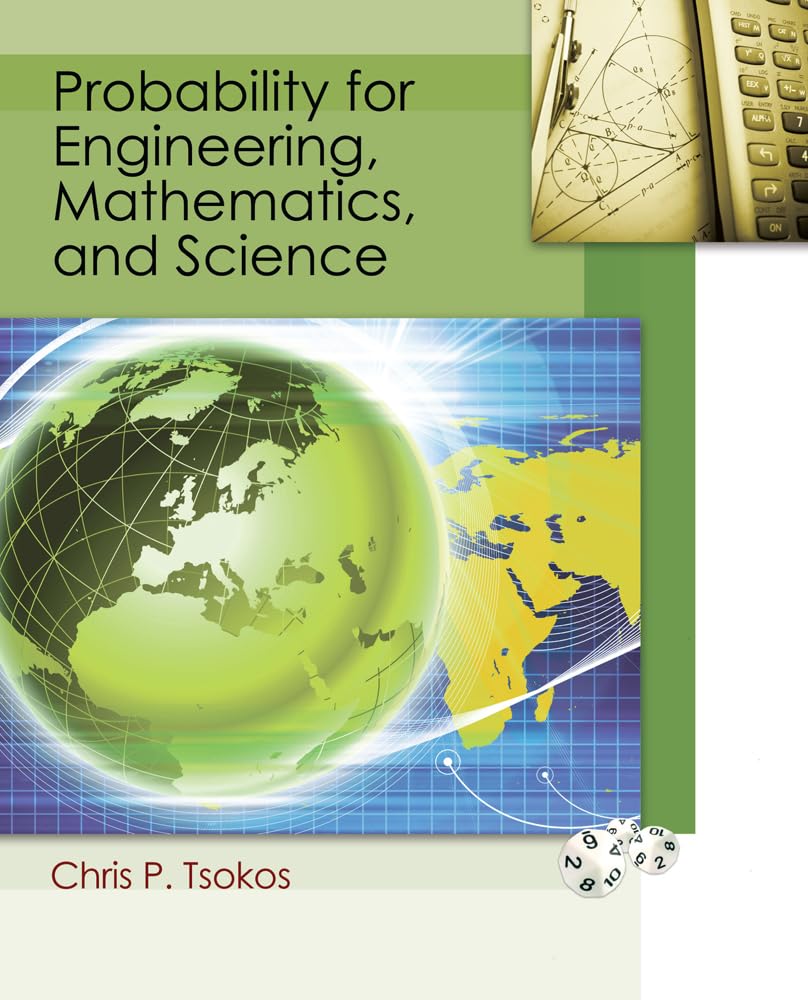 probability for engineering mathematics and sciences 1st edition tsokos, chris p. 1111430276, 9781111430276