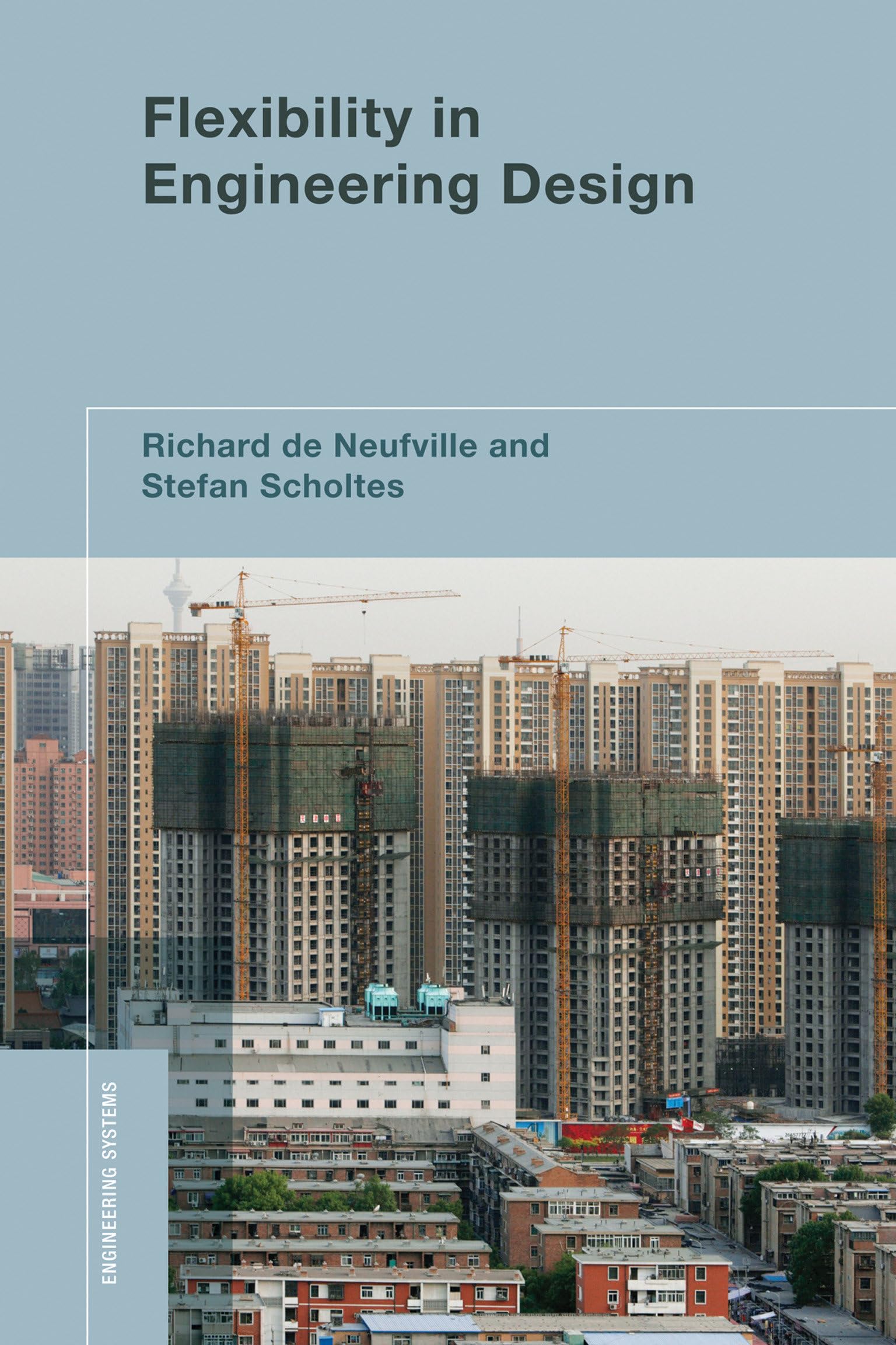 flexibility in engineering design 1st edition richard de neufville, stefan scholtes 0262016230, 9780262016230