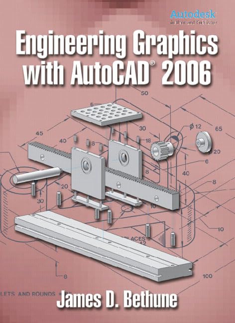 engineering graphics with autocad 2006 1st edition james d. bethune 0131713914, 9780131713918