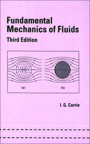 fundamental mechanics of fluids 3rd edition currie, iain g., i.g. 0824708865, 9780824708863