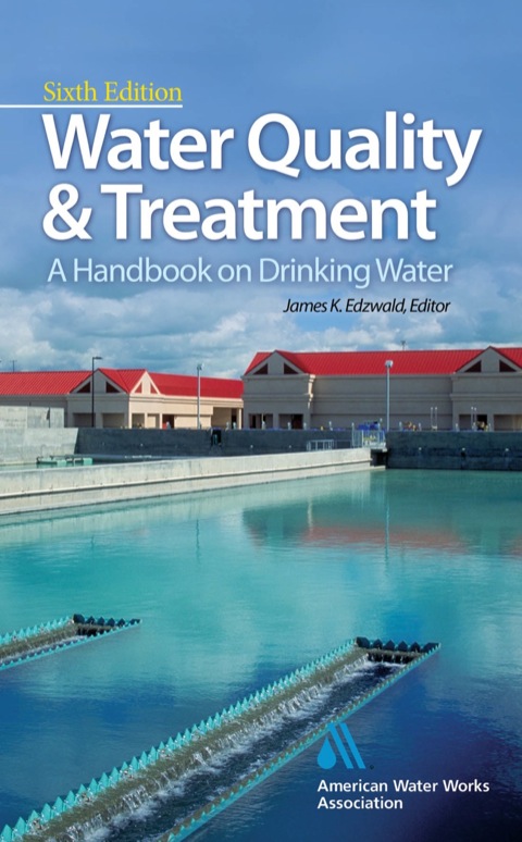 water quality and treatment a handbook on drinking water 6th edition american water works association,