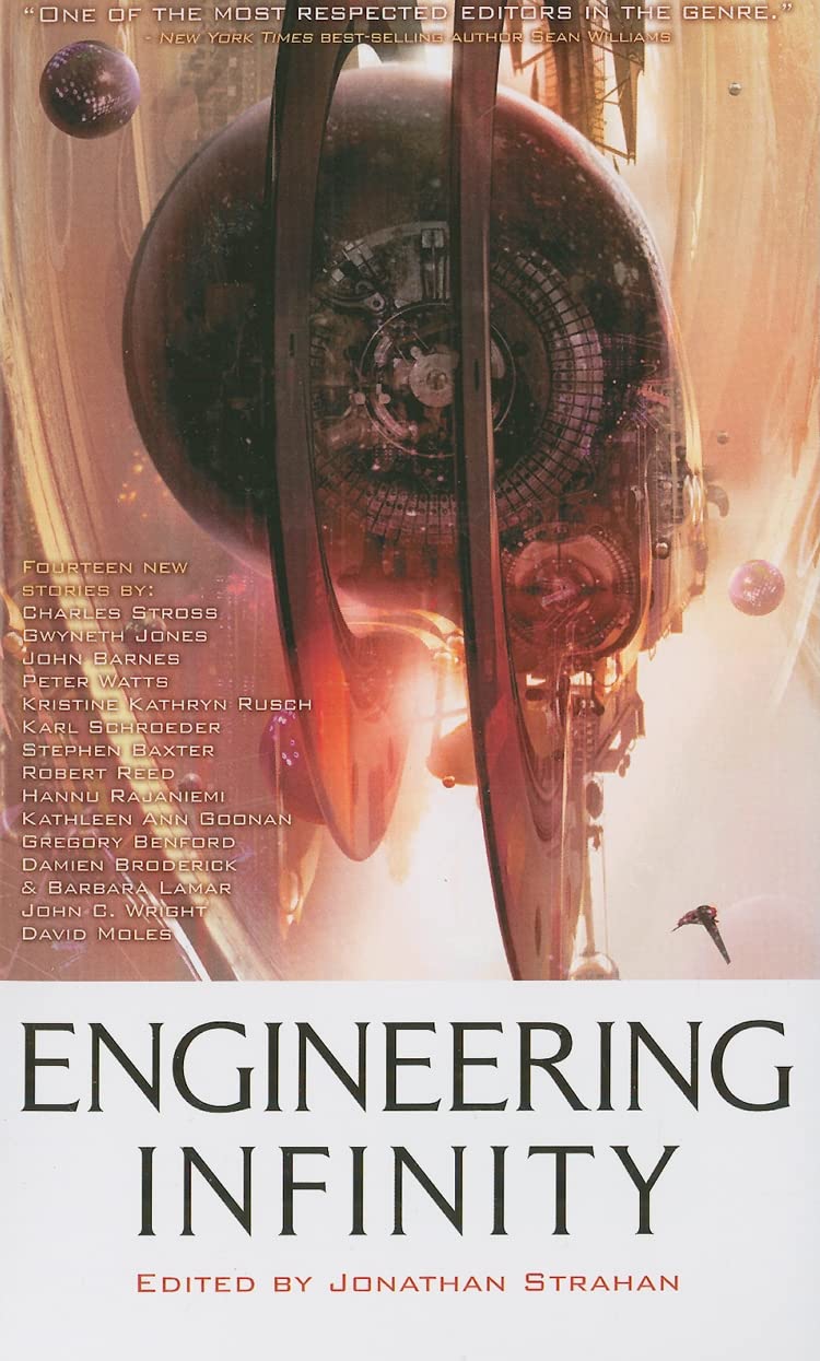 engineering infinity  stross, charles, baxter, stephen, jones, gwyneth, bear, greg, watts, peter, rusch,