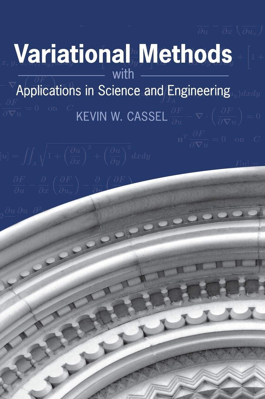 variational methods with applications in science and engineering 1st edition cassel, kevin w. 1107022584,