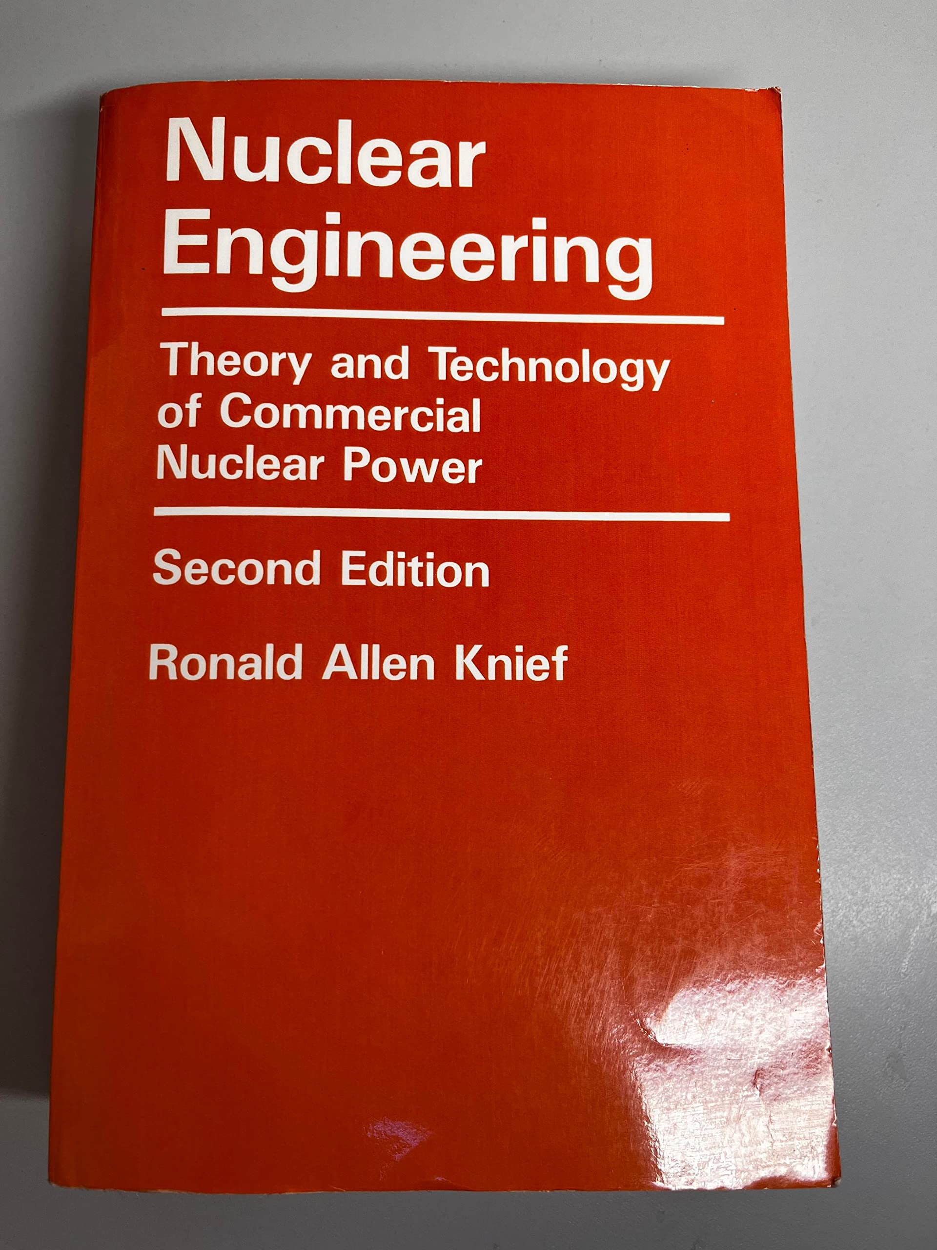nuclear engineering theory and technology of commercial nuclear power 2nd edition ronald allen knief