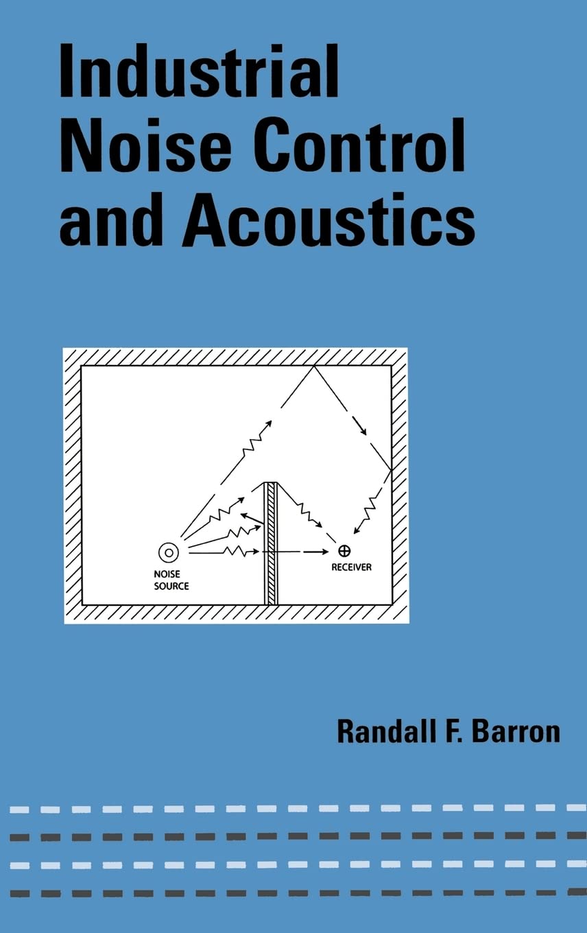 industrial noise control and acoustics 1st edition barron, randall f. 082470701x, 9780824707019
