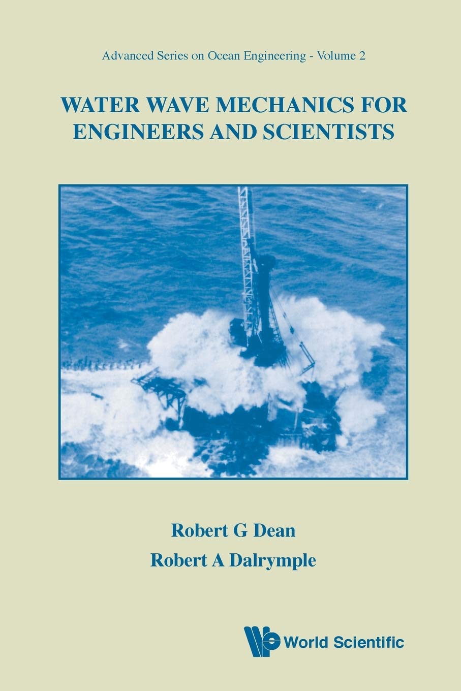 water wave mechanics for engineers and scientists 1st edition robert g. dean, robert a. dalrymple 9810204213,